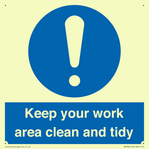 Keep your work area clean and tidy